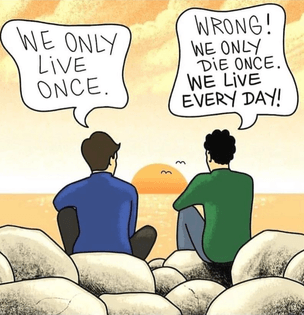 Live every day 