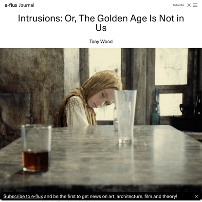 Intrusions: Or, The Golden Age Is Not in Us - Journal #98 March 2019 - e-flux