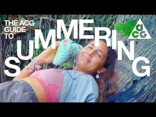 The ACG Guide to Summering | Nike