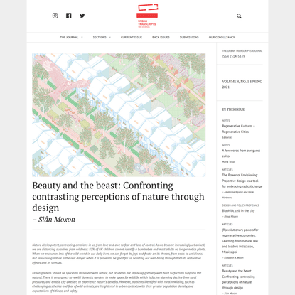 Beauty and the beast: Confronting contrasting perceptions of nature through design - Siân Moxon - The Urban Transcripts Journal