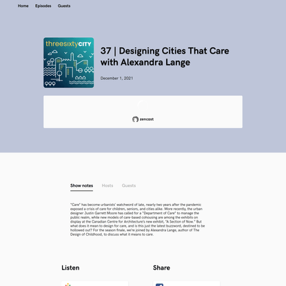37 | Designing Cities That Care with Alexandra Lange | threesixtyCITY