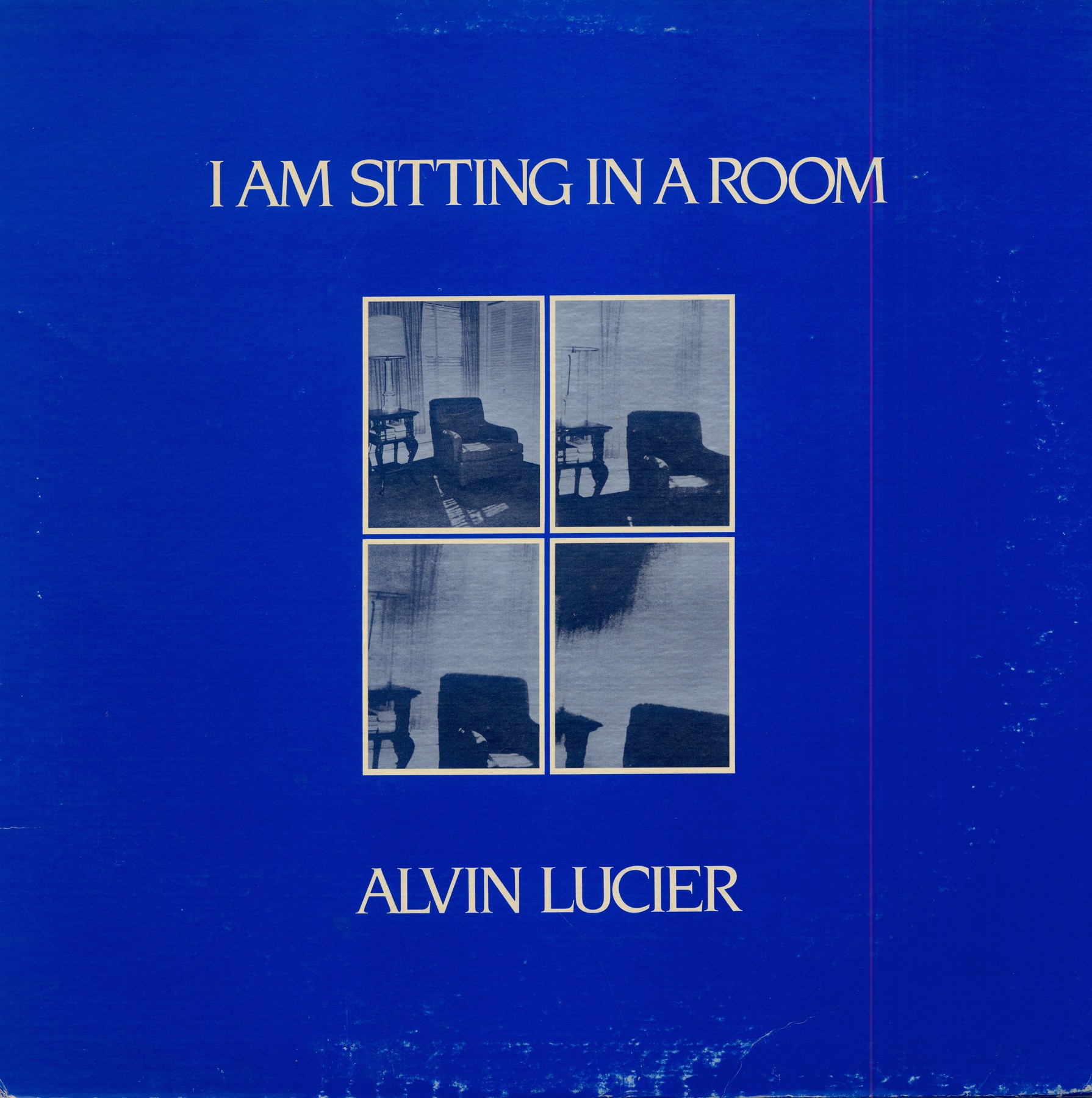 Alvin Lucier, I Am Sitting in a Room, Lovely Records, 1981