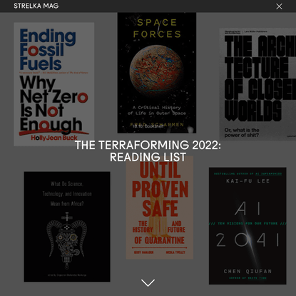 The Terraforming 2022: Reading List — Strelka Mag