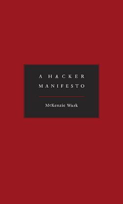 McKenzie Wark - A Hacker Manifesto