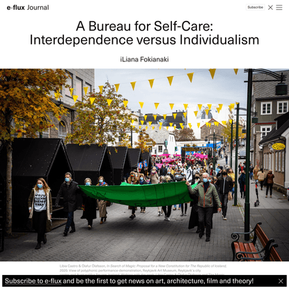 A Bureau for Self-Care: Interdependence versus Individualism - Journal #119 June 2021 - e-flux