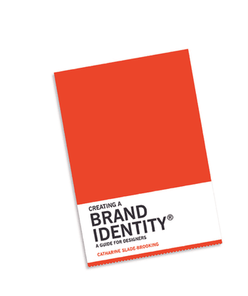 slade-catharine-creating-a-brand-identity_-a-guide-for-designers-2016-laurence-king-publishing-libgen.lc.pdf
