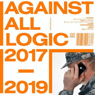 Against All Logic – 2017 - 2019 (2020)