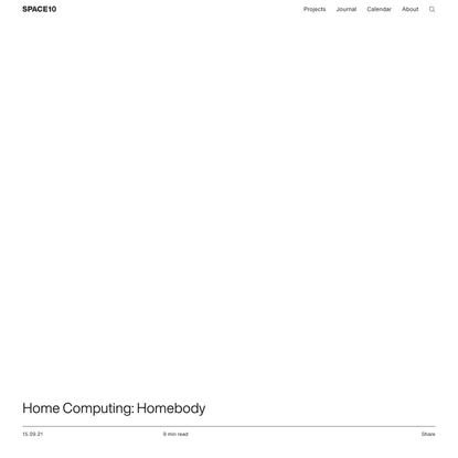 Home Computing: Homebody | SPACE10