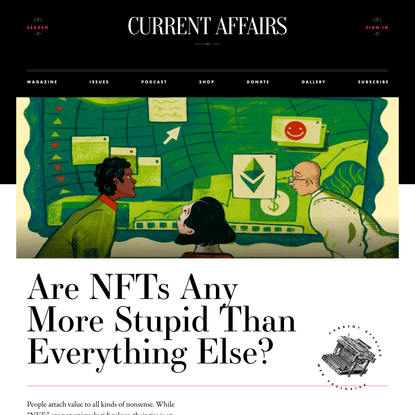 Are NFTs Any More Stupid Than Everything Else? ❧ Current Affairs