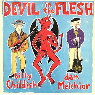 Devil In The Flesh, by Billy Childish &amp; Dan Melchior