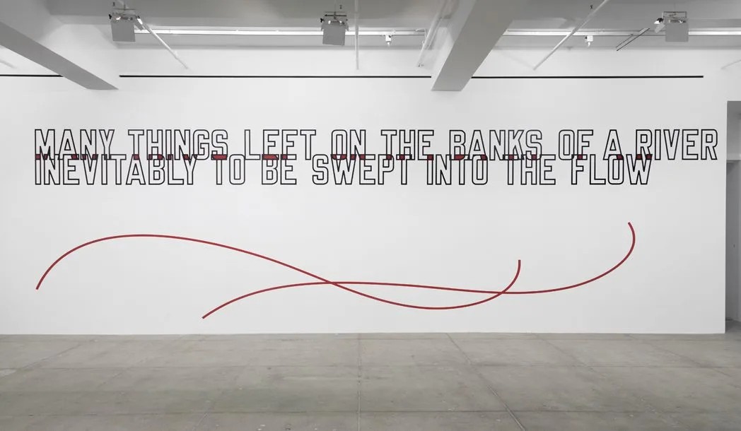 Lawrence Weiner - MANY THINGS LEFT ON THE BANKS OF A RIVER INEVITABLY TO BE SWEPT INTO THE FLOW (2014)
