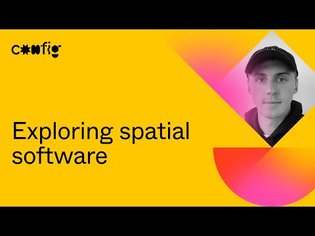Exploring spatial software - John Palmer (Config 2021)