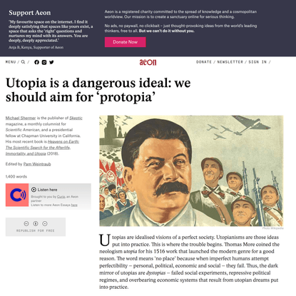 Utopia is a dangerous ideal: we should aim for ‘protopia’ | Aeon Ideas
