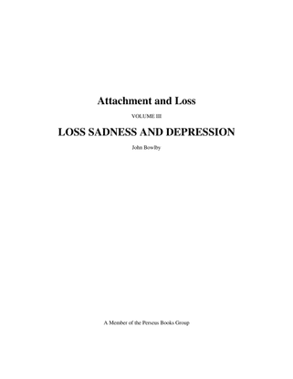 Bowlby - Attachment and Loss, Vol II - Loss Sadness and Depression 