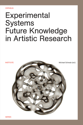 1-experimental-systems-future-knowledge-in-artistic-research.pdf