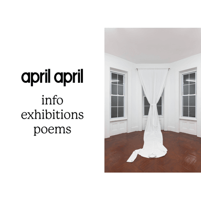 april april – is a gallery in an apartment in Brooklyn.