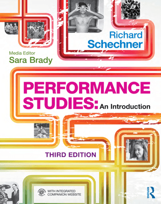 287082887-Richard-Schechner-Performance-Studies-an-Introduction-Routledge-2013.pdf