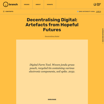 Decentralising Digital: Artefacts from Hopeful Futures - Branch