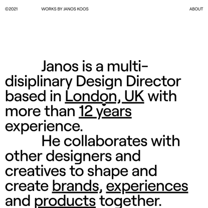 Works by Janos Koos — Freelance Design Director based in London, UK.