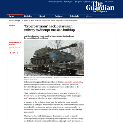 ‘Cyberpartisans’ hack Belarusian railway to disrupt Russian buildup | Belarus | The Guardian