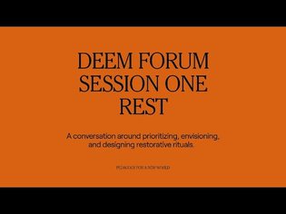 Deem Forum Session One: Rest