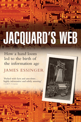 james-essinger-jacquard-s-web_-how-a-hand-loom-led-to-the-birth-of-the-information-age-2007-.pdf