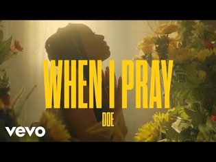 DOE - When I Pray (Official Music Video)