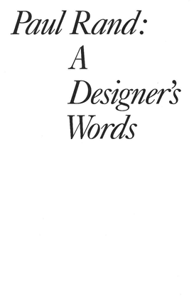 Paul Rand: A Designer's Words