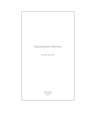 drucker_johanna_diagrammatic_writing_2013.pdf