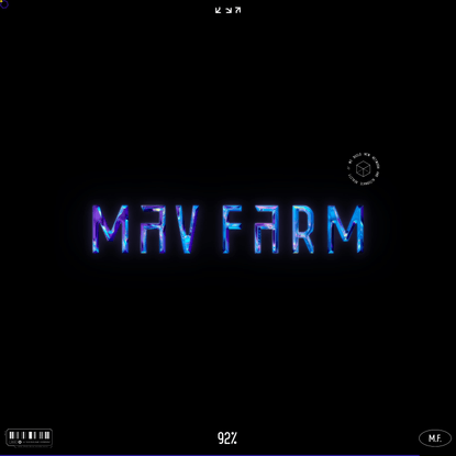 Mav Farm - A new network and an alternate reality