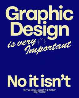Graphic Design is very Important — No It Isn’t