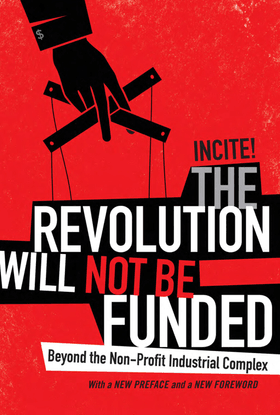 the-revolution-will-not-be-funded-beyond-the-nonprofit-industrial-complex.pdf