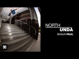 DC Shoes "NorthUnda" Part 1: Shaun Paul