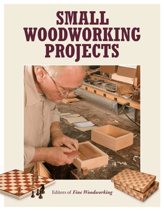 small-woodworking-projects-by-editors-of-fine-woodworking-z-lib.org-.pdf
