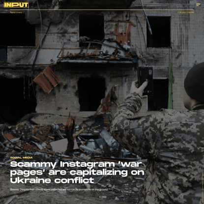 Scammy Instagram ‘war pages’ are capitalizing on Ukraine conflict