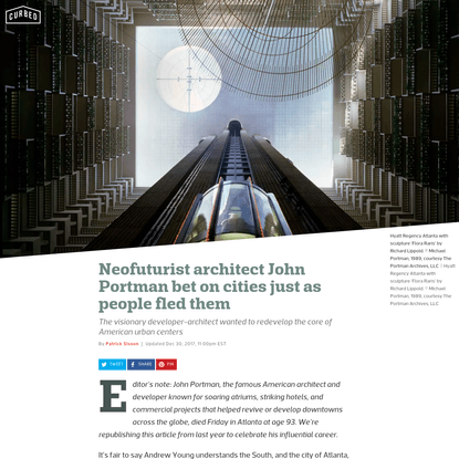 Neofuturist architect John Portman bet on cities just as people fled them