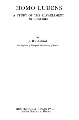 Huizinga, Johan_Homo Ludens: A Study of the Play-Element in Culture (1938)