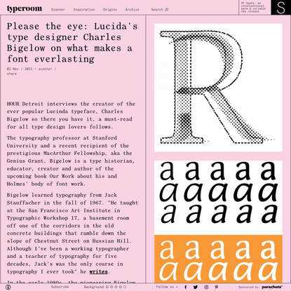 Please the eye: Lucida’s type designer Charles Bigelow on what makes a font everlasting - TypeRoom