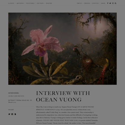 Interview with Ocean Vuong — Alok Vaid-Menon (The White Review)