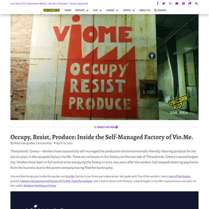 Occupy, Resist, Produce: Inside the Self-Managed Factory of Vio.Me. - UNICORN RIOT