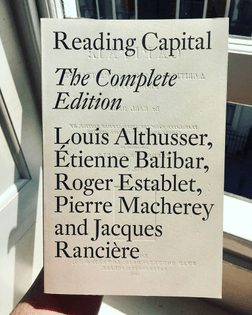 Reading Capital The Complete Edition by Louis Althusser, Etienne Balibar, Roger Establet, Pierre Macherey, and Jacques Rancière