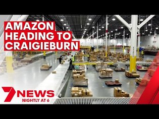 Amazon unveils first Australian sorting centre in Craigieburn | 7NEWS