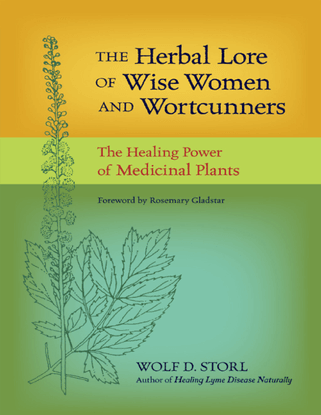 storl-wolf-dieter-the-herbal-lore-of-wise-women-and-wortcunners_-the-healing-power-of-medicinal-plants-north-atlantic-books-...