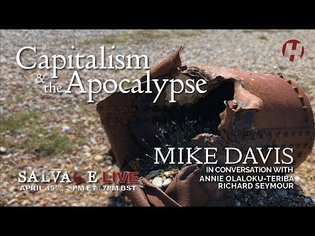 Capitalism &amp; the Apocalypse: Mike Davis in Conversation