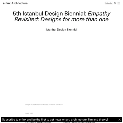 5th Istanbul Design Biennial: Empathy Revisited: Designs for more than one - Announcements - e-flux