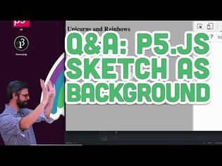 Q&amp;A #6: p5.js Sketch as Background