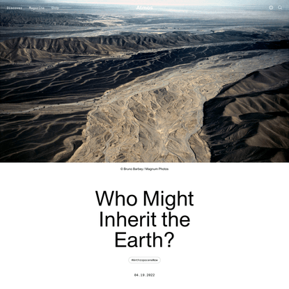 Who Might Inherit the Earth? | Atmos