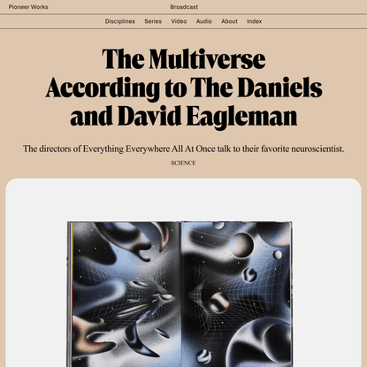 The Multiverse According to The Daniels and David Eagleman