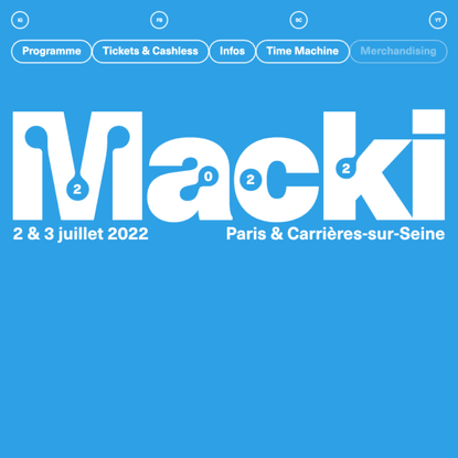 Macki Music Festival | 2 &amp; 3 juillet 2022 🥠