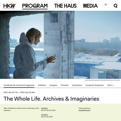 The Whole Life. Archives &amp; Imaginaries